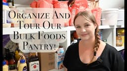 Bulk Food Storage | Organize And Tour My Food Storage