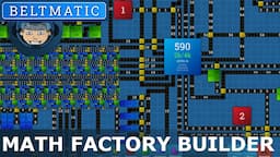 FACTORY BELT AUTOMATION USING MATH - Beltmatic (Playthrough and Features)