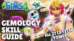 Complete Gemology Skill Guide [Including All Crystal Powers] | The Sims 4