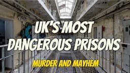 UK'S MOST DANGEROUS PRISONS. MAXIMUM SECURITY.