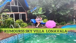 Rumourss Sky Villa & Resort Lonavala|Best resort near lonavala| Monsoon Gateway