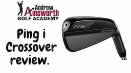 Ping iCrossover Review with Andrew Ainsworth.