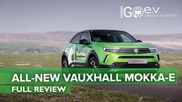 GoEV | All-New Vauxhall Mokka-e | Full Review