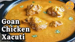 Chicken Xacuti Recipe | How to make Goan Chicken Xacuti |  Xacuti Recipe | Chicken Shakuti Recipe