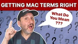 Learn To Talk About Your Mac by Knowing the Right Technical Terms