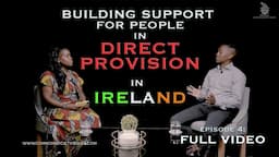 Ep4: VUSI THABETHE – BUILDING SUPPORT FOR PEOPLE LIVING IN DIRECT PROVISION IN IRELAND #0004