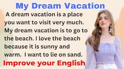 My Dream Vacation | Improve your English | Everyday Speaking | Level 1 | Shadowing Method