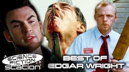 4 Scenes That Prove Edgar Wright Is The GOAT | Science Fiction Station