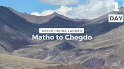 Matho to Chogdo via Shang La and Gyuncho La | Ep 01: Ladakh Speed Hike (200 km)