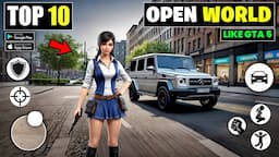 Top 10 Best Open World Games For Android 2024 | GTA V Like Games For Mobile