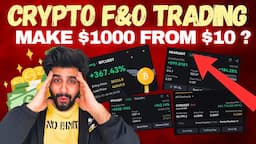 Crypto F&O Trading For Beginners in India | Start From $10 To $10000 in Crypto Trading 💸