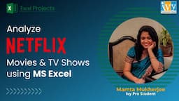 MS Excel Project on Netflix Movies & TV Shows | Data Analysis using Excel | Mamta Mukherjee