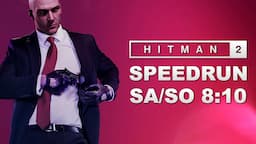 HITMAN 2 Full Game Pro SA/SO Speedrun in 8:10 (World Record)