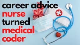 CAREER ADVICE FOR NURSES WANTING TO DO MEDICAL CODING | HCS-D certification? | HIM degree?