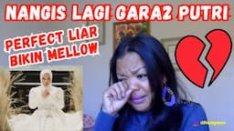 PUTRI ARIANI “PERFECT LIAR” REACTION - MERINDING DAN MENANGIS DIBUATNYA‼️