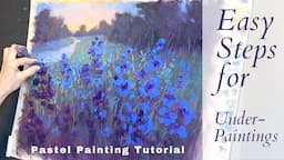 4 Easy Steps for Underpaintings / Pastel Painting Tutorial