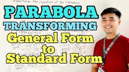 Parabola | TRANSFORMING GENERAL FORM TO STANDARD FORM | Pre - Calculus | JUDD HERNANDEZ