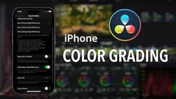 How To Color Grade ANY iPhone Footage EASILY! | Davinci Resolve 18