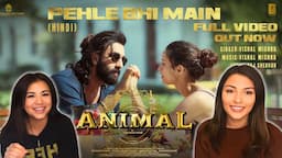 ANIMAL : Pehli Bhi Main - Song Reaction | Ranbir Kapoor | Tripti Dimri | Sandeep Reddy Vanga