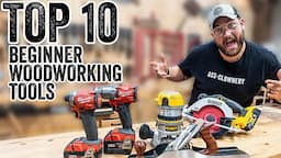 10 Must-Have Tools For Beginner Woodworkers