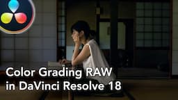 How to color grade RAW in DaVinci Resolve 18 (Color managed)