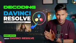 Every Detail about DaVinci Resolve Beginner to Advance Course by Ajay K Meena in Hindi