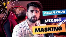 How To Clean Mixing With Frequency Masking