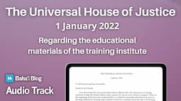 Universal House of Justice Letter Regarding the Educational Materials of the Training Institute