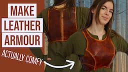 How To Build A Leather Armour From Scratch || For LARP And Other Costumes