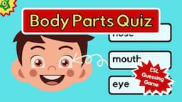 Body Parts Quiz ESL Game