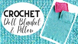 Crochet Baby Doll Blanket and Pillow