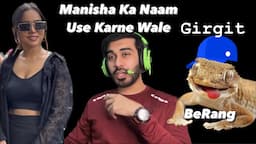 Manisha Rani K Fans Ka Misuse Karne Wale Girgit YouTubers