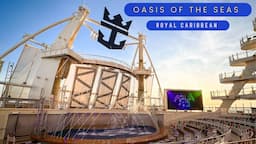 Experience The Ultimate Cruise Adventure - Royal Caribbean Oasis of the Seas - Tour, Hints and Tips