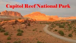 CAPITOL REEF NATIONAL PARK STUNNING SCENIC DRIVE AND CAPITOL GORGE ROAD