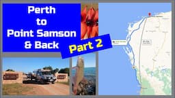 Perth to Point Samson and Back - Pt 2