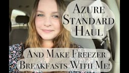 Azure Standard Order September 2022 | Make Ahead Freezer Breakfasts