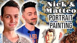 Nick Smith & Matteo Lane Portrait Painting Challenge