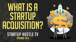 What is a Startup Acquisition?