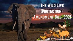 Wildlife Protection Act (Amendment)Bill 2021