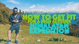 How to get fit for a high altitude Himalayan trek | Exercises | Physical fitness for a trek