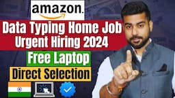 2024 Amazon Free Laptop Home Job | Data Entry Job | Work From Home Jobs | Amazon Urgent Hiring