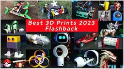 Flashback 3D Prints 2023 | Best Moments of 3D Printing in 2023 #3dprinting