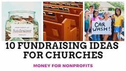 10 Fundraising Ideas for Churches or Religious Groups | How to Raise Money for Your Non-Profit/501c3