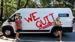 Why We Quit Van Life