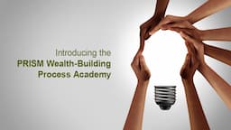 Introducing the PRISM Wealth-Building Process Academy | AAII