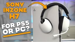 Sony Inzone H7 Headphones. Have Sony got these spot on?