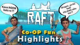 The Adventures of LEON & DEEPANSHU in Raft 2022 | Hindi Funny Highlight