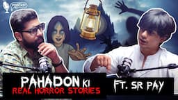 Pahadon Ki Real Horror Stories Ft. @SRPAY | सच्ची कहानी | Khooni Monday Podcast E01🔥🔥🔥