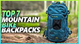 Best Mountain Bike Backpacks 2024 | Top 7 Best MTB Backpacks For Mountain Biking