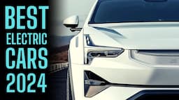 Top 15 New Electric Cars In 2024